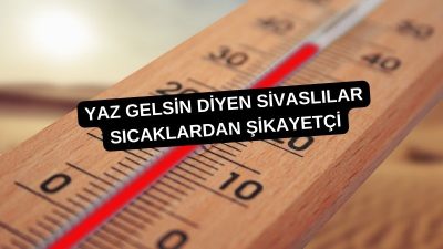 Sivaslılar yazdan şikayetçi